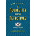 A Double Life and the Detectives