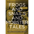 Frogs and Snails and Mobster Tales