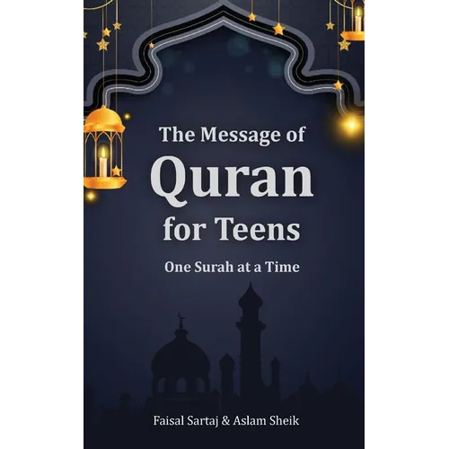 The Message of Quran for Teens: One Surah at a Time