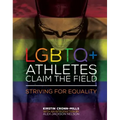 LGBTQ+ Athletes Claim the Field: Striving for Equality