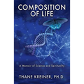 Composition of Life: A Memoir of Science and Spirituality