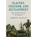Slavery, Freedom, and Development