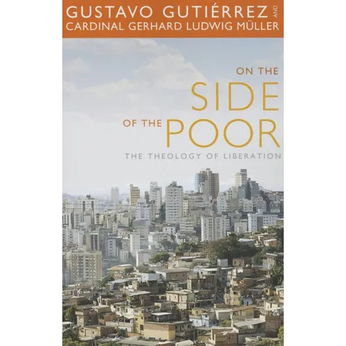 On the Side of the Poor: The Theology of Liberation