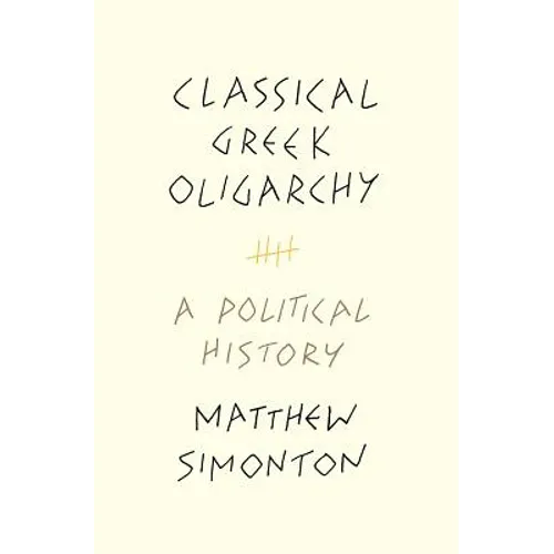 Classical Greek Oligarchy: A Political History