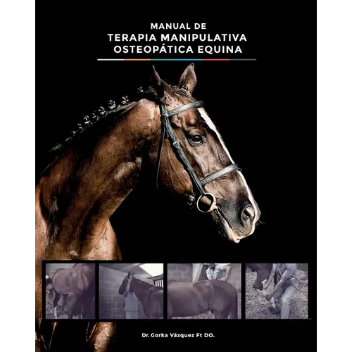 Manual de Terapia Manipulativa Osteopática Equina