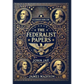 The Federalist Papers (Collector's Edition) (Laminated Hardback with Jacket)