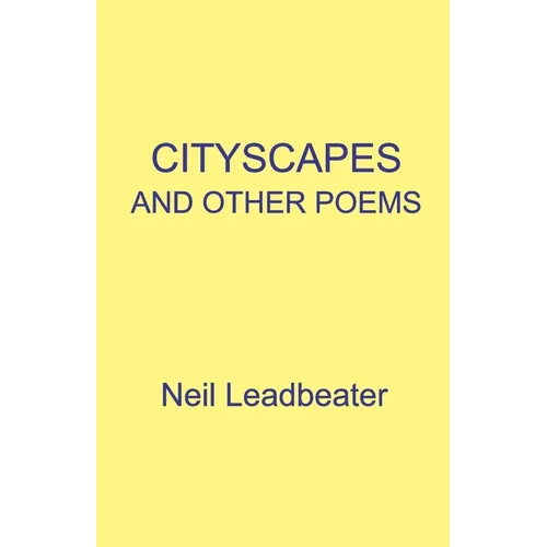 Cityscapes and Other Poems