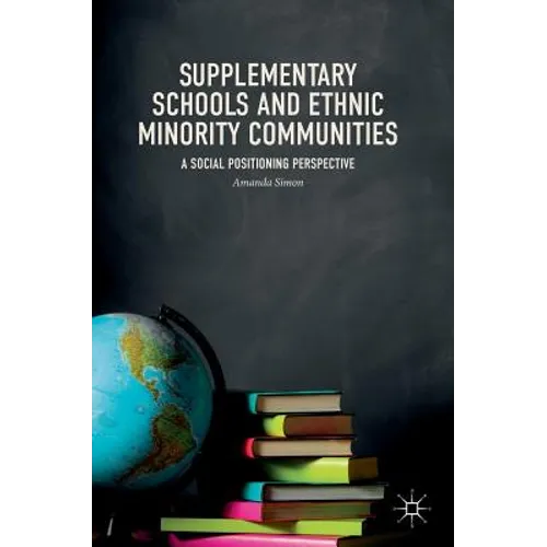 Supplementary Schools and Ethnic Minority Communities: A Social Positioning Perspective