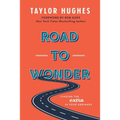 Road to Wonder: Finding the Extra in Your Ordinary