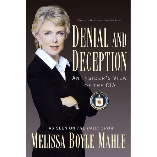 Denial and Deception: An Insider's View of the CIA