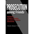 Prosecution Among Friends