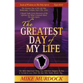 The Greatest Day of My Life (Seeds Of Wisdom On The Holy Spirit, Volume 14)