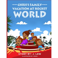 Chris's Family Vacation At Rocket World
