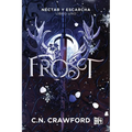 Frost: Néctar Y Escarcha (Libro 1)