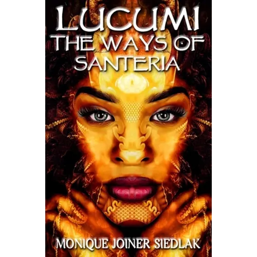 Lucumi: The Ways of Santeria