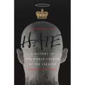 Theology of Hate: A History of the World Church of the Creator