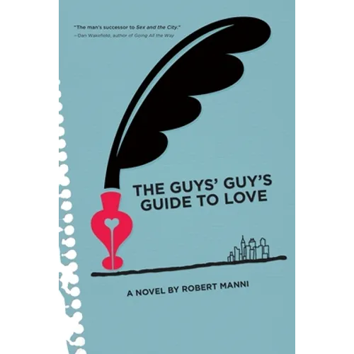 The Guys' Guy's Guide to Love