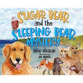 Sugar Bear and the Sleeping Bear Mystery