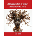 African Narratives of Orishas, Spirits and Other Deities
