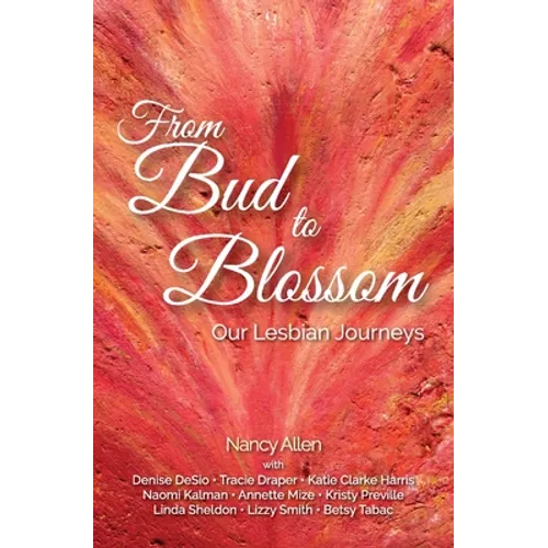 From Bud to Blossom: Our Lesbian Journeys
