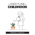 The Sweet Flame of Childhood