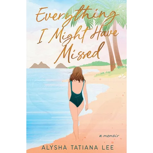 Everything I Might Have Missed