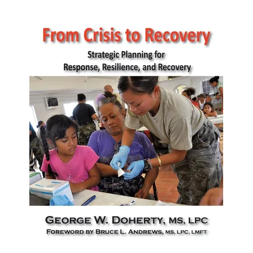 From Crisis to Recovery: Strategic Planning for Response, Resilience, and Recovery