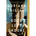 The Good Left Undone