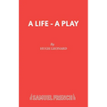 A Life - A Play