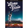 Home Plate: A True Story of Resilience