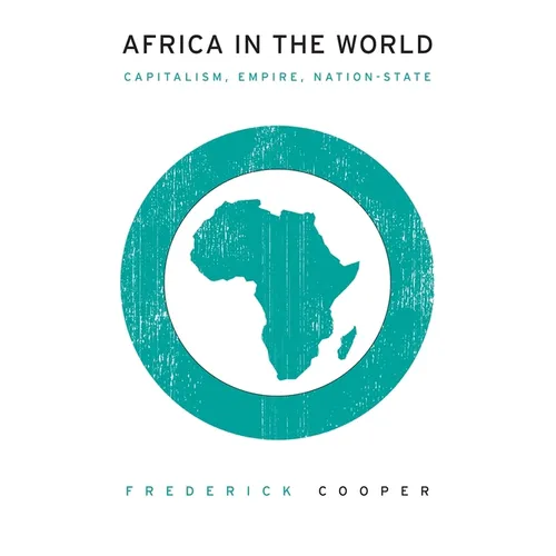 Africa in the World: Capitalism, Empire, Nation-State