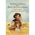 The King of Prussia and a Peanut Butter Sandwich