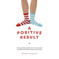 A Positive Result: One boy with Down syndrome and a mum who refused to let others tell her what he could or couldn't achieve