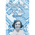 Nursing In The '60s
