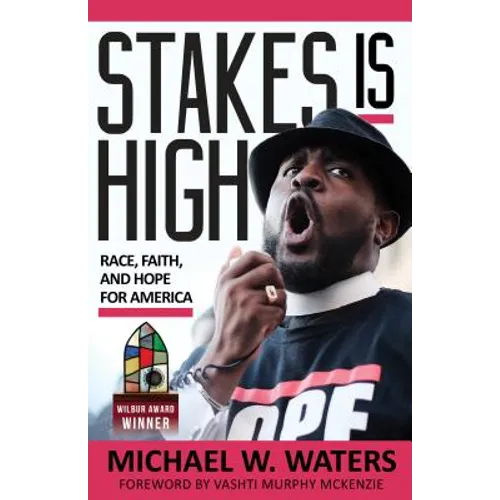 Stakes Is High: Race, Faith, and Hope for America