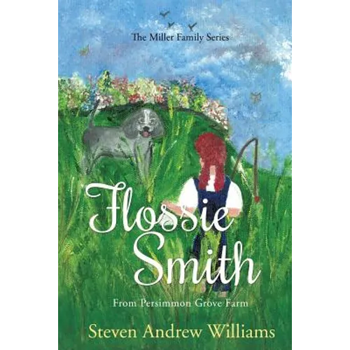 Flossie Smith: From Persimmon Grove Farm - Volume 1
