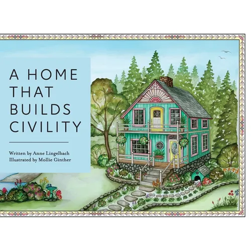 A Home That Builds Civility