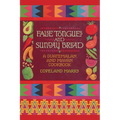 False Tongues and Sunday Bread: A Guatemalan and Mayan Cookbook