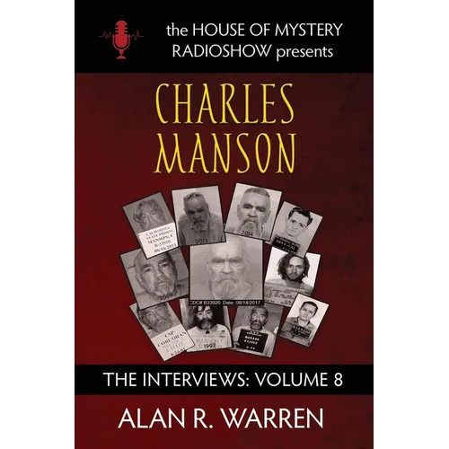 Charles Manson: The Interviews