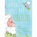 Santa's Spies Are Fireflies