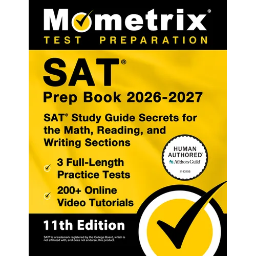 SAT Prep Book 2026-2027 - 3 Full-Length Practice Tests, 200+ Online Video Tutorials, SAT Study Guide Secrets for the Math, Reading, and Writing Sectio
