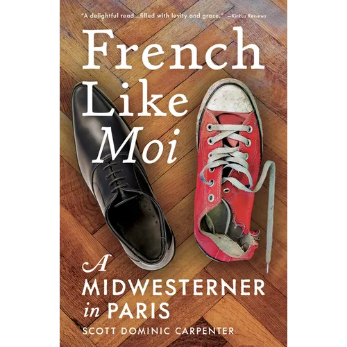 French Like Moi: A Midwesterner in Paris