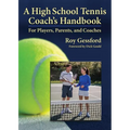 A High School Tennis Coach's Handbook: For Players, Parents, and Coaches