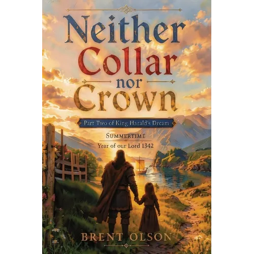 Neither Collar nor Crown: Part Two of King Harald's Dream