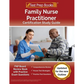 Family Nurse Practitioner Certification Study Guide: FNP Board Review Book with Practice Exam Questions [Updated for the New Outline]
