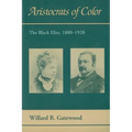 Aristocrats of Color: The Black Elite, 1880-1920