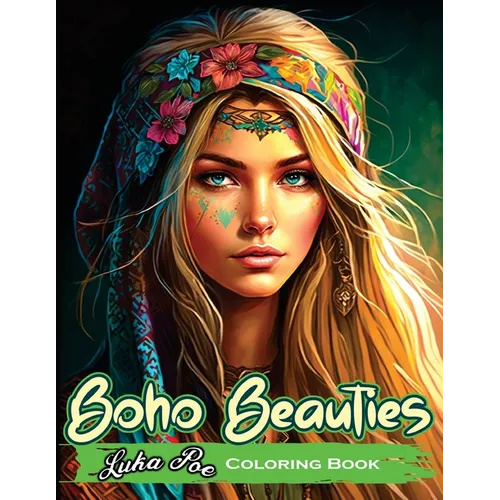 Boho Beauties: Relax and Unleash Your Creativity with Boho Beauties Coloring Book