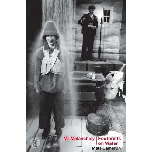 Mr Melancholy and Footprints on Water: Two plays