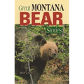 Great Montana Bear Stories