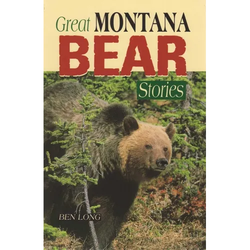 Great Montana Bear Stories